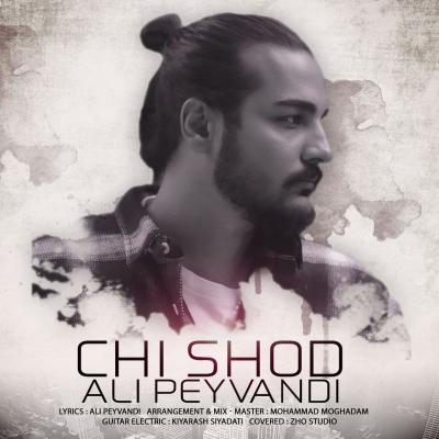 Ali Peyvandi - Chi Shod
