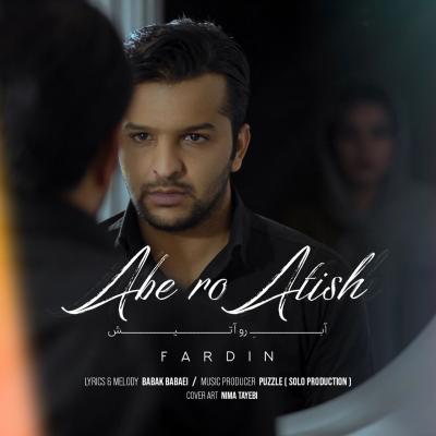 Fardin - Abe Ro Atish