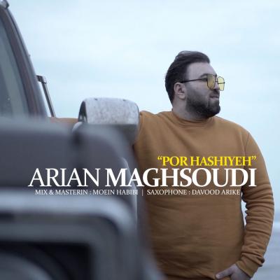 Arian Maghsoudi - Por Hashiyeh