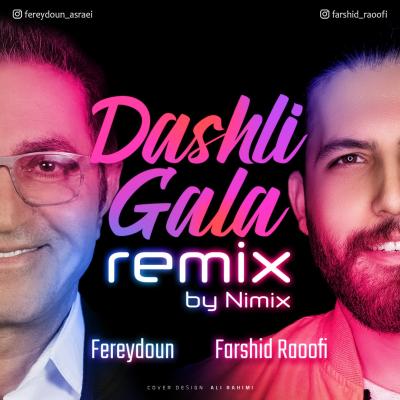 Fereydoun Asraei - Dashli Gala Remix (Ft Farshid Raoofi)