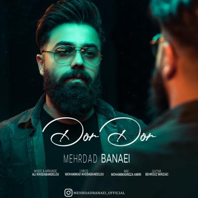 Mehrdad Banaei - Dor Dor