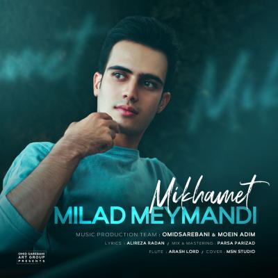 Milad Meymandi - Mikhamet