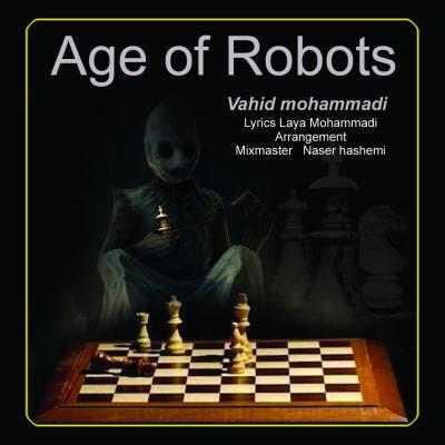 Vahid Mohammadi - Age Of Robots