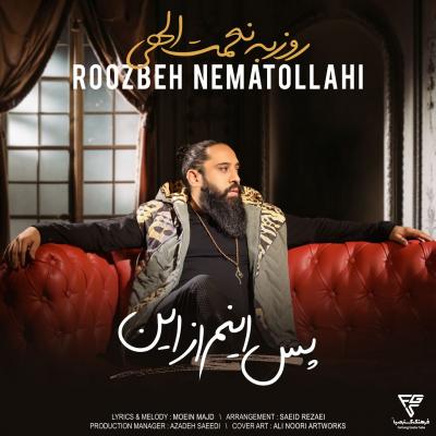 Roozbeh Nematollahi - Pas Inam Az In