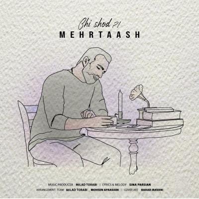 Mehrtaash - Chi Shod