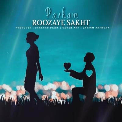 Parham - Rozaye Sakht