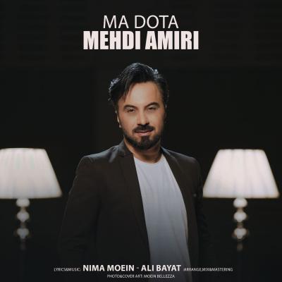 Mehdi Amiri - Ma Dota