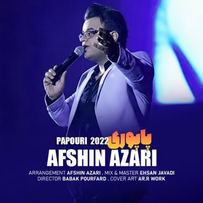 Afshin Azari - Papuri 2022