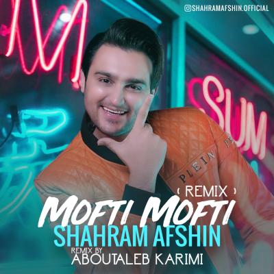 Shahram Afshin - Mofti Mofti (Remix)