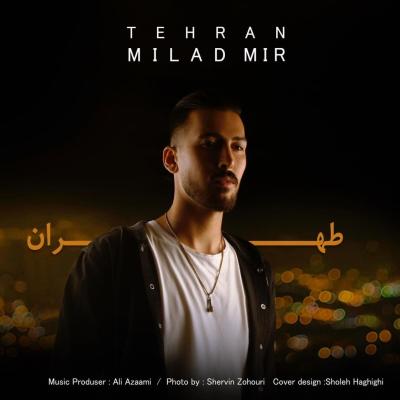 Milad Mir - Tehran