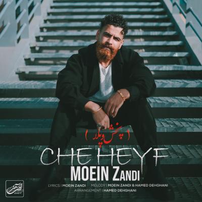 Moein Z - Che Heyf (Pakhsho Pala)