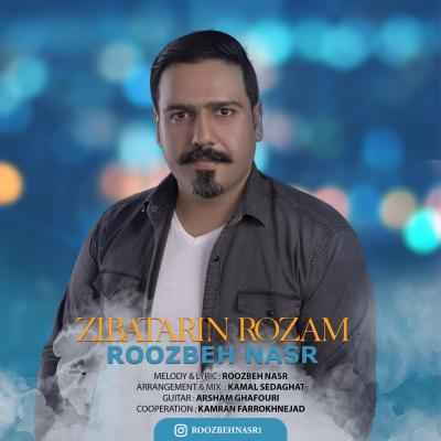 Roozbeh Nasr - Zibatarin Rozam