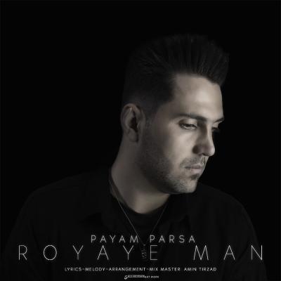 Payam Parsa - Royaye Man