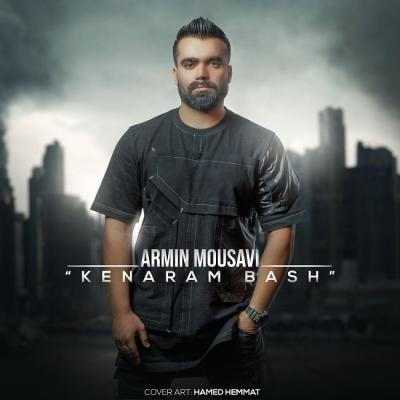 Armin Mousavi - Kenaram Bash
