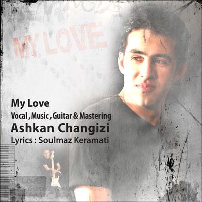 Ashkan Changizi - My Love