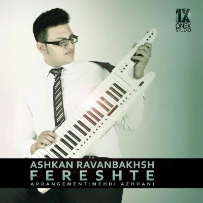 Ashkan Ravanbakhsh - Fereshte