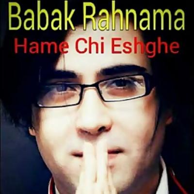Babak Rahnama - Hame Chi Eshghe
