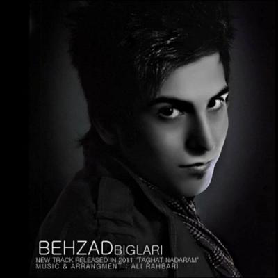 Behzad Biglari - Taghat Nadaram 