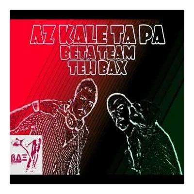 Beta Team - Az Kale Ta Pa (Ft Teh Bax)