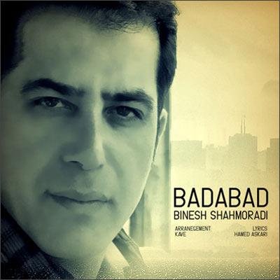 Binesh Shahmoradi - Badabad