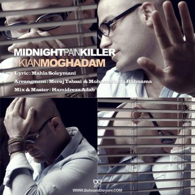 کیان مقدم - Midnight Pain Killers
