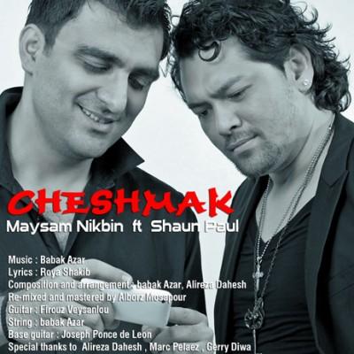 Maysam Nikbin - Cheshmak (Ft Shaun Paul)