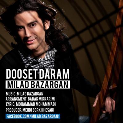 Milad Bazargan - Dooset Daram
