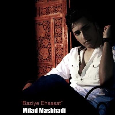 Milad Mashhadi - Bazie Ehsasat