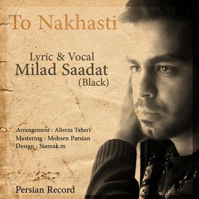 Milad Saadat (Black) - To Nakhasti