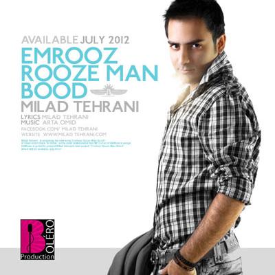 Milad Tehrani - Emrooz Rooze Man Bood