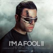 ساسان فرهمند -  Im A Fool II