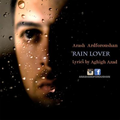 آرش آردفروشان - عاشق باران