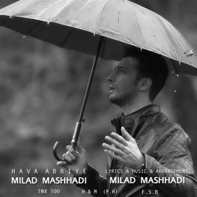 Milad Mashhadi - Hava Abriye