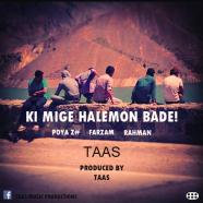 گروه Taas - کی میگه حالمون بده