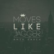 امین کاوه - Moves Like Jagger