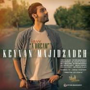 کیوان مجیدزاده - یه رؤیا