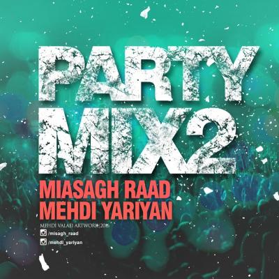میثاق راد و مهدی یاریان - Party Mix 2