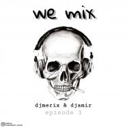 دی جی مریکس - We Mix Episode 01