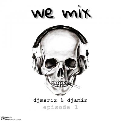 دی جی مریکس - We Mix Episode 01
